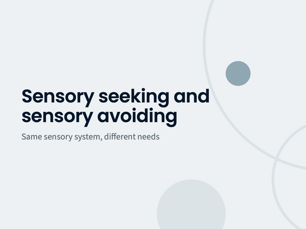 Sensory Seeking and Sensory Avoiding